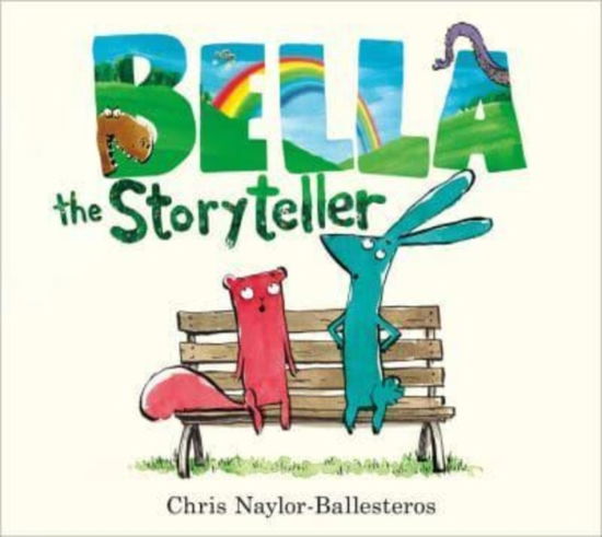 Bella the Storyteller - Chris Naylor-Ballesteros - Książki - Andersen Press Ltd - 9781839132735 - 7 września 2023