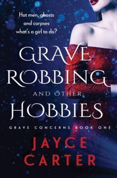 Cover for Jayce Carter · Grave Robbing and Other Hobbies - Grave Concerns (Taschenbuch) (2021)