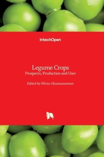 Cover for Mirza Hasanuzzaman · Legume Crops: Prospects, Production and Uses (Gebundenes Buch) (2020)