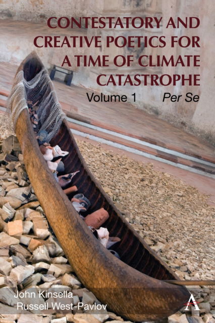 Cover for John Kinsella · Contestatory and Creative Poetics for a Time of Climate Catastrophe: Volume 1 - Per Se (Inbunden Bok) (2025)