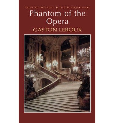 Cover for Gaston Leroux · The Phantom of the Opera - Tales of Mystery &amp; The Supernatural (Paperback Bog) (2008)