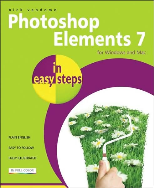 Cover for Nick Vandome · Photoshop Elements 7 in Easy Steps: for Windows and Mac - in Easy Steps (Paperback Book) (2009)