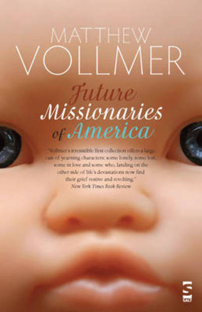 Future Missionaries of America - Matthew Vollmer - Books - Salt Publishing - 9781844714735 - August 11, 2010