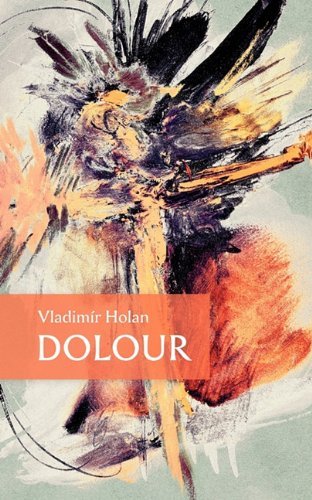 Cover for Vladimir Holan · Dolour (Paperback Book) (2010)
