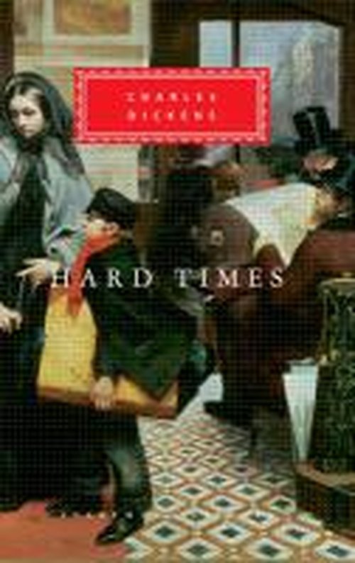 Cover for Charles Dickens · Hard Times - Everyman's Library CLASSICS (Hardcover Book) (1992)