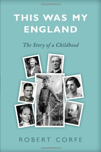 Cover for Robert Corfe · This Was My England: The story of a Childhood (Bog) (2011)
