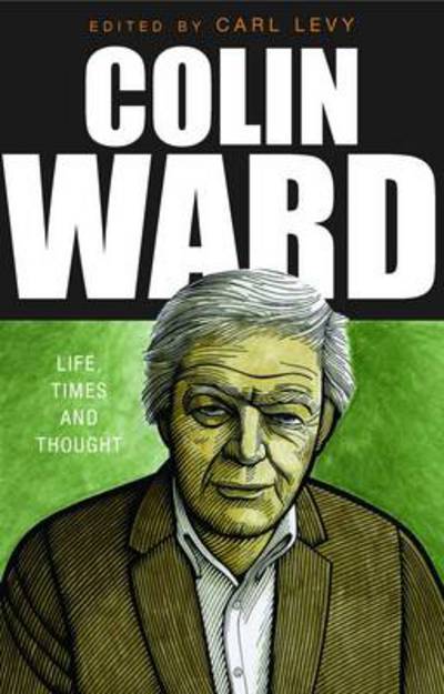 Cover for Colin Ward: Life, Times and Thought (Paperback Book) (2014)