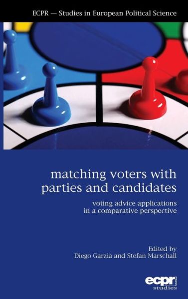 Cover for Diego Garzia · Matching Voters with Parties and Candidates: Voting Advice Applications in a Comparative Perspective (Hardcover Book) (2014)