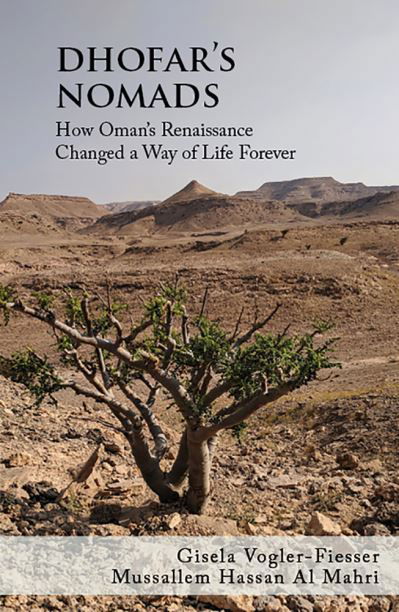 Cover for Gisela Vogler-Fiesser · Dhofar's Nomads: How Oman’s Renaissance Changed a Way of Life Forever (Inbunden Bok) [Hmf edition] (2023)