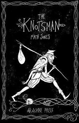Cover for Math Jones · The Knotsman (Paperback Book) (2019)