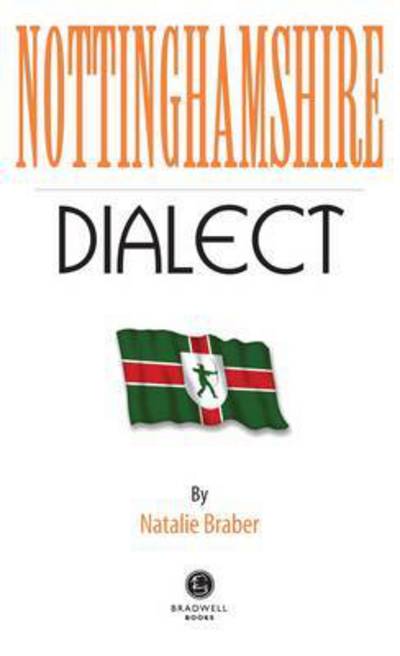 Cover for Natalie Braber · Nottinghamshire Dialect (Pocketbok) (2015)