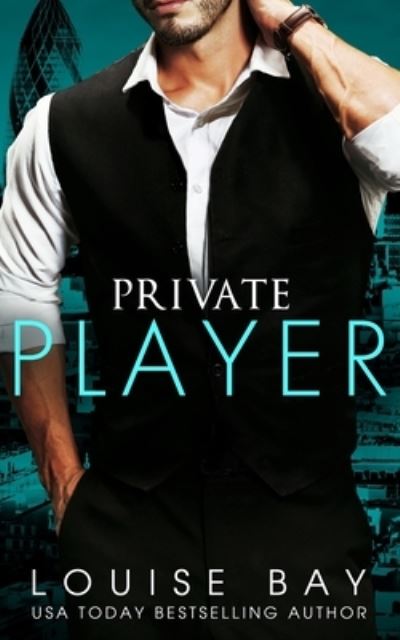 Private Player - Louise Bay - Books - Independently published - 9781910747735 - August 2, 2022