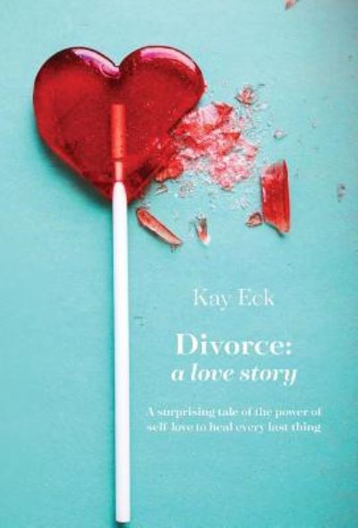 Cover for Kay Eck · Divorce (Inbunden Bok) (2018)