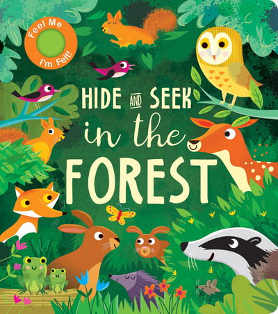 Hide and Seek In the Forest - Hide and Seek - Rachel Elliot - Bøger - Little Tiger Press Group - 9781912756735 - 6. august 2020