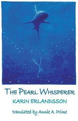 The Pearl Whisperer - Song of the Eye Stone - Karin Erlandsson - Böcker - Dedalus Ltd - 9781912868735 - 31 mars 2022