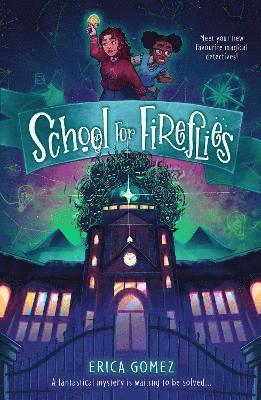 Cover for Erica Gomez · School For Fireflies (Paperback Book) (2025)