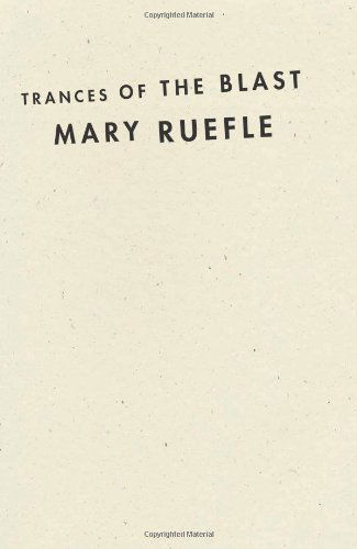 Cover for Mary Ruefle · Trances of the Blast (Hardcover Book) [First Edition - First Printing edition] (2013)