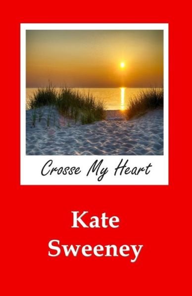 Cover for Kate Sweeney · Crosse My Heart (Paperback Book) (2015)