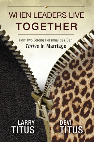 When Leaders Live Together: How Two Strong Personalities Can Thrive In Marriage - Larry Titus - Books - Higherlife Development Service - 9781935245735 - January 15, 2013