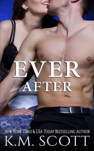 Cover for K M Scott · Ever After (Heart of Stone #4) (Paperback Book) (2017)