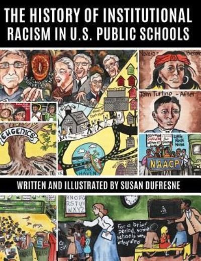 Cover for Susan DuFresne · The History of Institutional Racism in U.S. Public Schools (Innbunden bok) (2018)