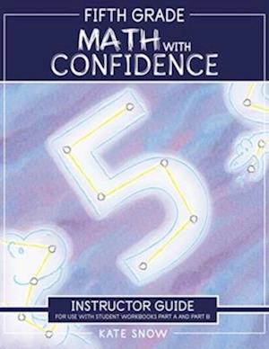 Cover for Kate Snow · Fifth Grade Math with Confidence Instructor Guide - Math with Confidence (Taschenbuch) (2025)