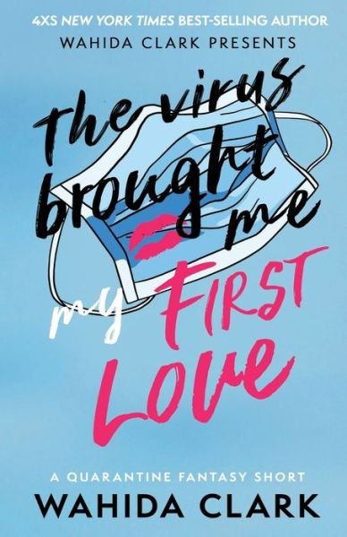 Cover for Wahida Clark · The Virus Brought Me My First Love (Taschenbuch) (2021)