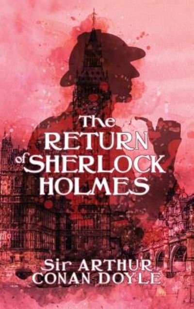 Cover for Arthur Conan Doyle · The Return of Sherlock Holmes (Innbunden bok) (2018)
