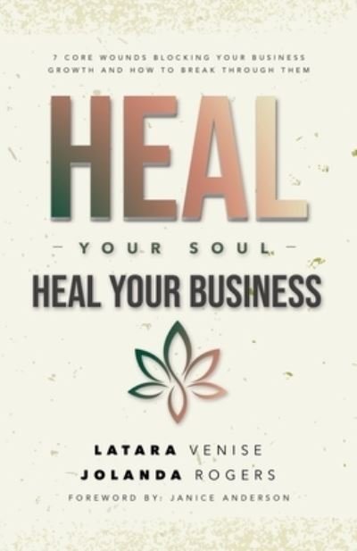 Cover for JoLanda Rogers · Heal Your Soul Heal Your Business (Bog) (2021)