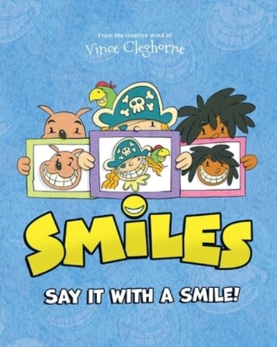 Cover for Vince Cleghorne · Smiles: Say It With A Smile! (Taschenbuch) (2021)