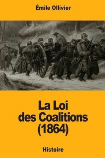 Cover for F Ed Eration Nationale Des Collectivit Es Conc Edantes Et R · La Loi des Coalitions (1864) (Paperback Book) (2017)