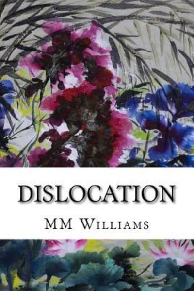 Cover for MM Williams · Dislocation (Taschenbuch) (2018)