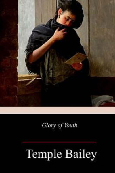 Cover for Temple Bailey · Glory of Youth (Paperback Bog) (2018)