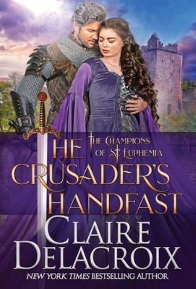 The Crusader's Handfast - Claire Delacroix - Książki - Deborah A. Cooke - 9781989367735 - 3 sierpnia 2020