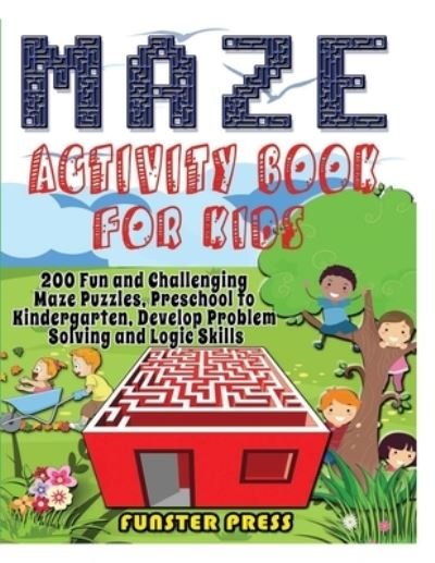 Cover for Funster Press · Maze Activity Book for Kids (Paperback Bog) (2020)
