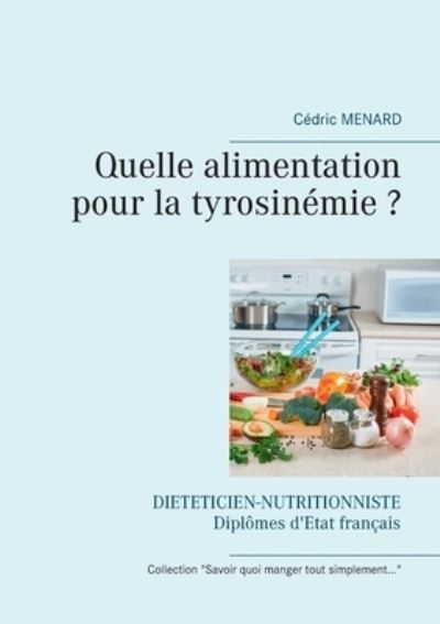 Cover for Cedric Menard · Quelle alimentation pour la tyrosinemie ? (Taschenbuch) (2021)