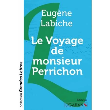 Cover for Eugène Labiche · Le Voyage de monsieur Perrichon (grands caractères) (Paperback Book) (2015)