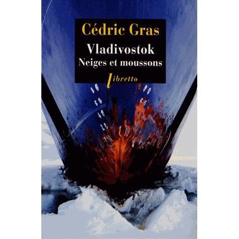 Cover for Cedric Gras · Vladivostok. Neiges et moussons (Paperback Book) (2013)