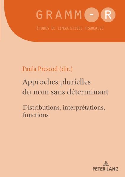 Cover for Approches Plurielles Du Nom Sans Determinant: Distributions, Interpretations, Fonctions - Gramm-R (Paperback Book) (2017)