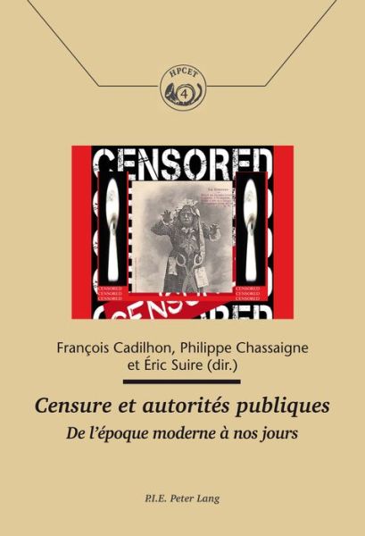 Cover for Censure et autorites publiques: De l'epoque moderne a nos jours - Histoire de la Poste et des Communications / History of the Post Offices and Communications (Paperback Book) [New edition] (2015)