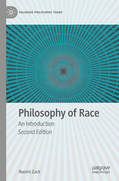 Cover for Naomi Zack · Philosophy of Race: An Introduction - Palgrave Philosophy Today (Paperback Book) [2nd ed. 2023 edition] (2023)