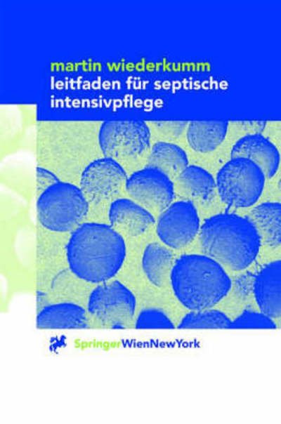 Cover for Martin Wiederkumm · Leitfaden Fur Septische Intensivpflege (Paperback Book) [German edition] (2000)