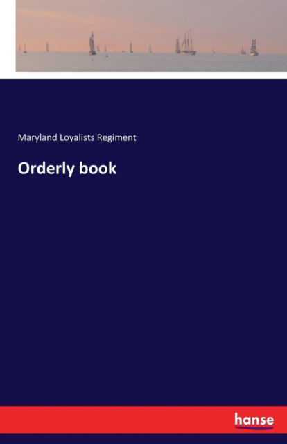Cover for Maryland Loyalists Regiment · Orderly book (Paperback Book) (2017)
