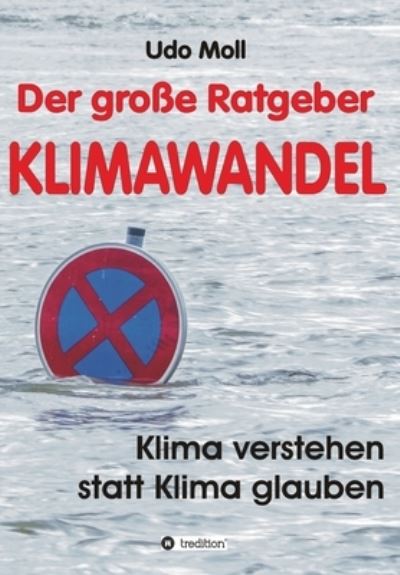 Cover for Udo Moll · Der grosse Ratgeber Klimawandel (Paperback Bog) (2021)