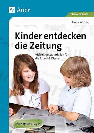 Cover for Tanja Wobig · Kinder entdecken die Zeitung (Pamflet) (2007)