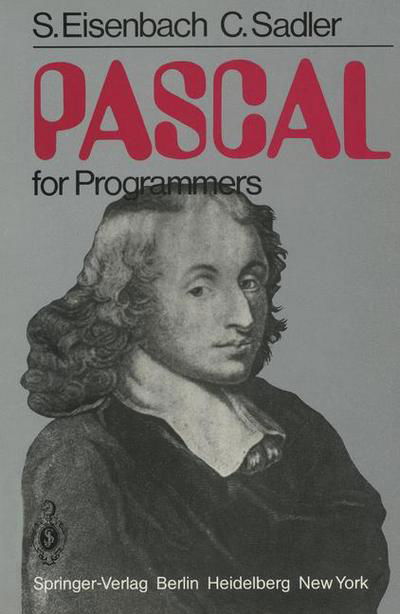 Pascal for Programmers - Susan Eisenbach - Bücher - Springer-Verlag Berlin and Heidelberg Gm - 9783540104735 - 1. Februar 1981