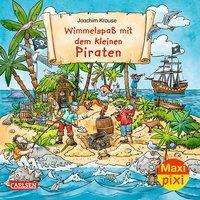 Maxi Pixi 283: VE 5 Wimmelspaß mit dem kleinen Piraten (5 Exemplare) - Joachim Krause - Other - Carlsen Verlag GmbH - 9783551049735 - November 1, 2018