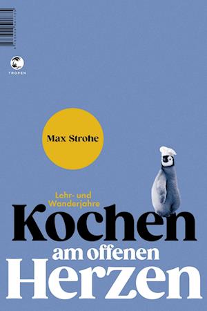 Cover for Max Strohe · Kochen am offenen Herzen (Book) (2022)