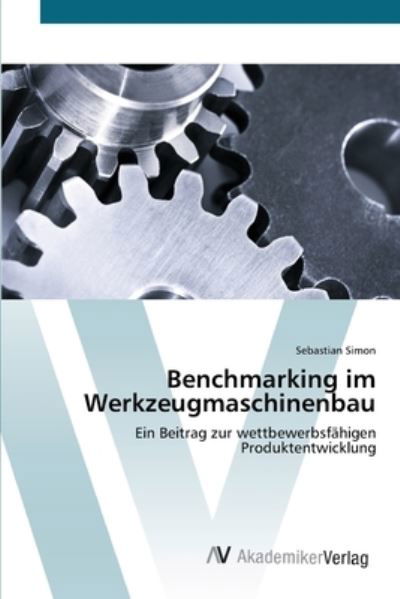 Cover for Simon · Benchmarking im Werkzeugmaschinen (Bog) (2012)