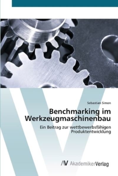 Cover for Simon · Benchmarking im Werkzeugmaschinen (Book) (2012)